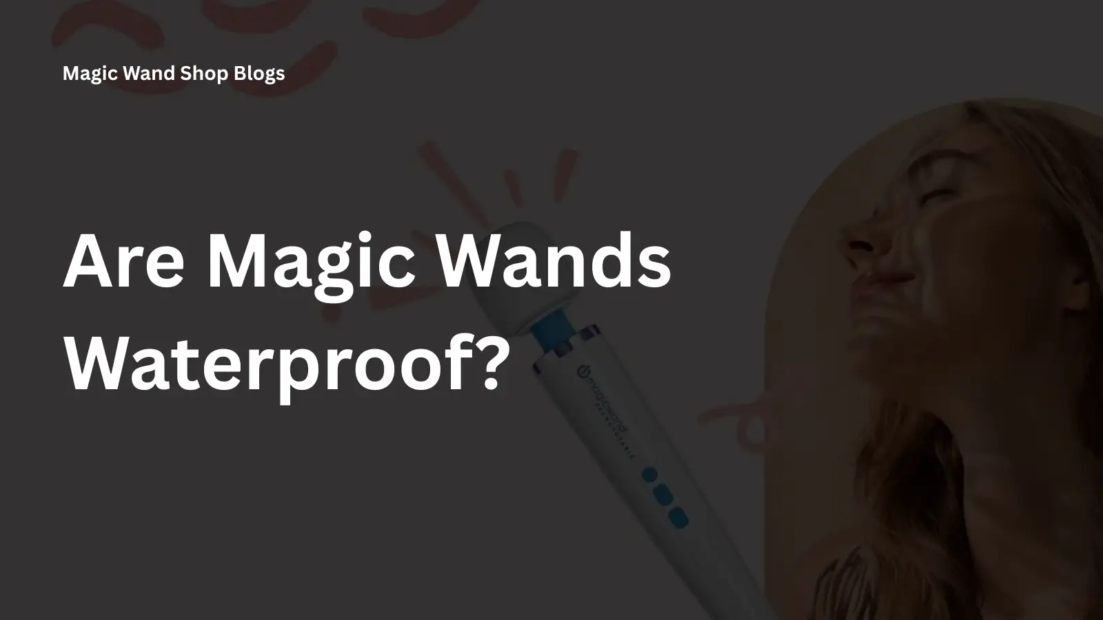 Are Magic Wands Waterproof