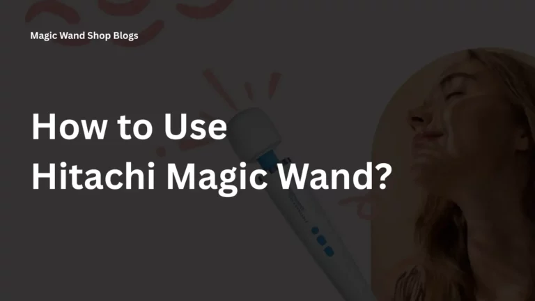 How to Use Hitachi Magic Wand