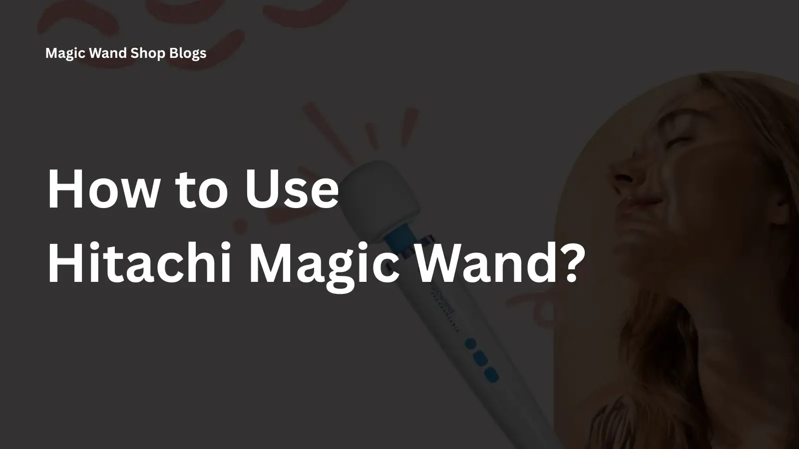 How to Use Hitachi Magic Wand